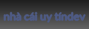nhà cái uy tíndev